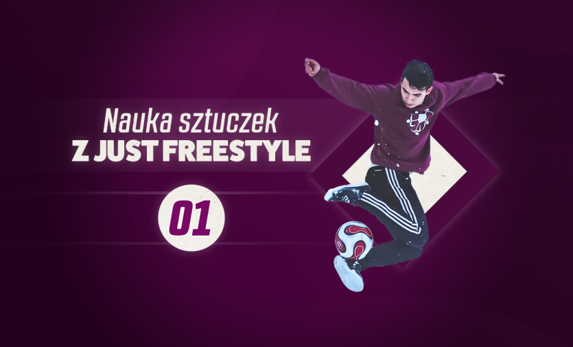 Naucz się tricków z Just Freestyle #1 – sztuczka dla początkujących
